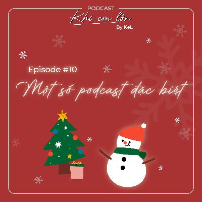 #10: Một số podcast đặc biệt
