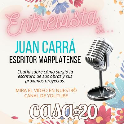 SIEMBRA DE ESCRITORAS Y ESCRITORES MARPLATENSES: ENTREVISTA A JUAN CARRÁ