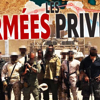 Ces ARMÉES PRIVÉES qui remplacent les militaires partout dans le monde Ces ARMÉES PRIVÉES qui remplacent les militaires partout dans le monde