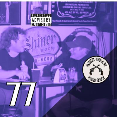 77 - Quik Draw Comedy - Featuring Bill Queen