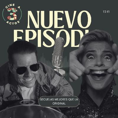 EP. 26 - Secuelas que superaron a la original