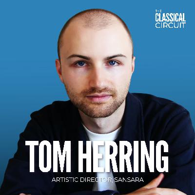 47. Tom Herring on redefining the choral experience and prioritising musicians' wellbeing 47. Tom Herring on redefining the choral experience and prioritising musicians' wellbeing
