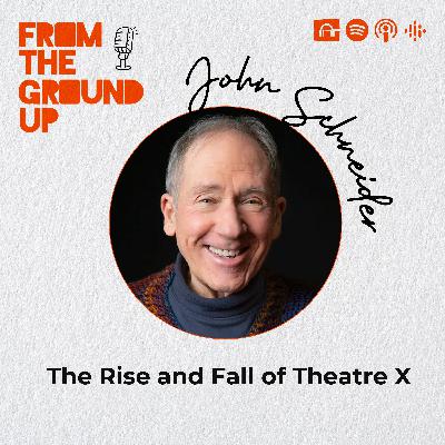 The Rise and Fall of Theatre X