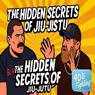 The Hidden Secrets of Jiu-Jitsu | BJJ Concepts That Change Everything w/ Misa | 40 & Fighting Ep.108