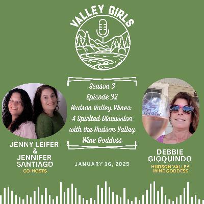 32. Hudson Valley Wines: A Spirited Discussion with the Hudson Valley Wine Goddess 32. Hudson Valley Wines: A Spirited Discussion with the Hudson Valley Wine Goddess
