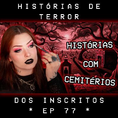Terror e Make ep. 77 | Lendo histórias de terror dos inscritos