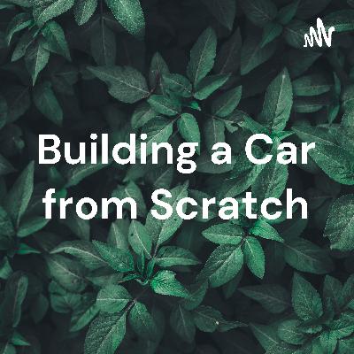 Building A Car From Scratch