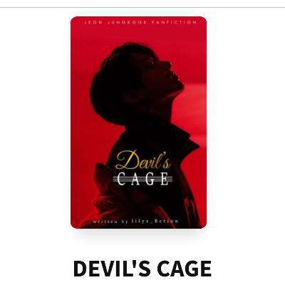I am reading the Wattpad fan fiction BTS JungKook Devil’s Cage