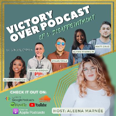 Victory Over- Disappointment (Season 1; Ep 3)