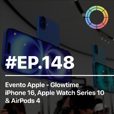 #EP.148 - Evento Apple: iPhone 16, Apple Watch Series 10 & AirPods 4 #EP.148 - Evento Apple: iPhone 16, Apple Watch Series 10 & AirPods 4
