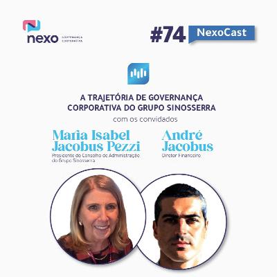 NexoCast 74 – A trajetória de Governança Corporativa do Grupo Sinoserra NexoCast 74 – A trajetória de Governança Corporativa do Grupo Sinoserra