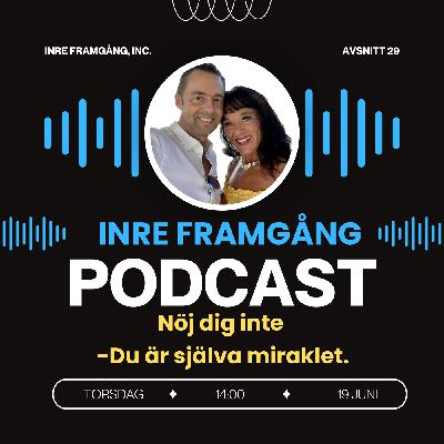 29 Nöj dig inte - Du är själva miraklet