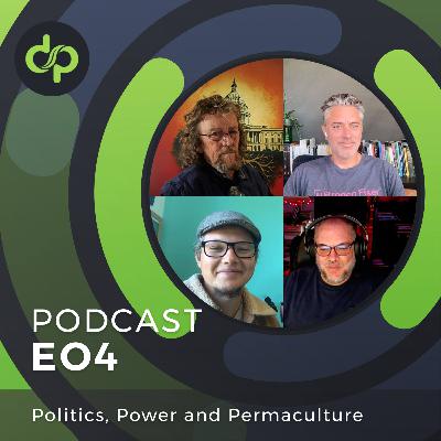 Politics, Power and Permaculture Politics, Power and Permaculture