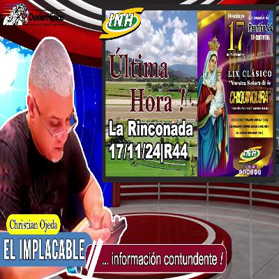 Christian Ojeda "El Implacable" | #LaRinconada 17/11/24 | R44 | 🏇🏅🏆