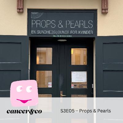 S3E05 ·· Props & Pearls