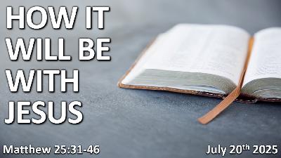 How It Will Be With Jesus - Audio