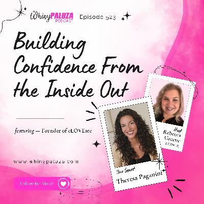 Episode 523: Building Confidence From the Inside Out