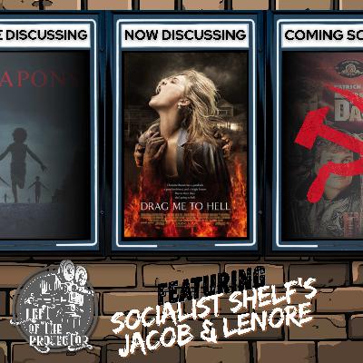 Drag Me To Hell (2009) with The Socialist Shelf Drag Me To Hell (2009) with The Socialist Shelf