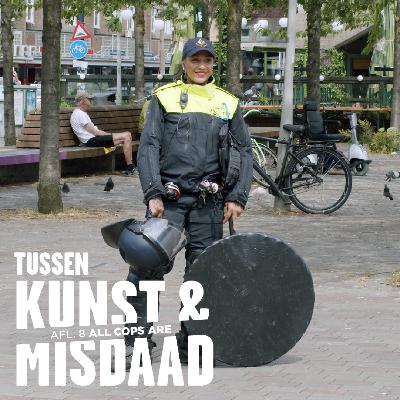 Afl. 8: All Cops Are