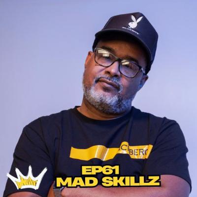Ep 61 MAD SKILLZ