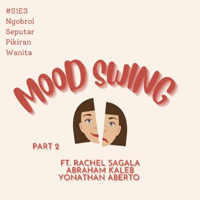 Mood Swing Part 2 - S1 E3