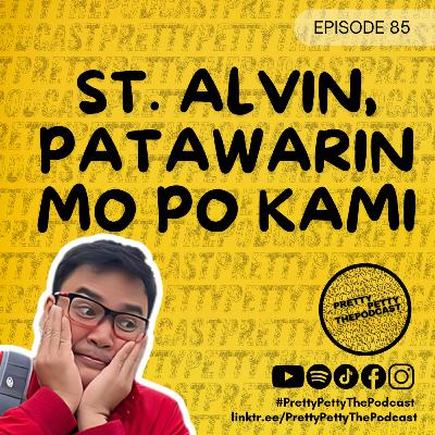 Episode 86: St. Alvin, Patawarin Mo Po Kami