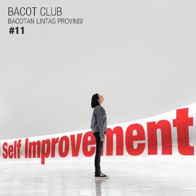 Episode 11: Self Improvement