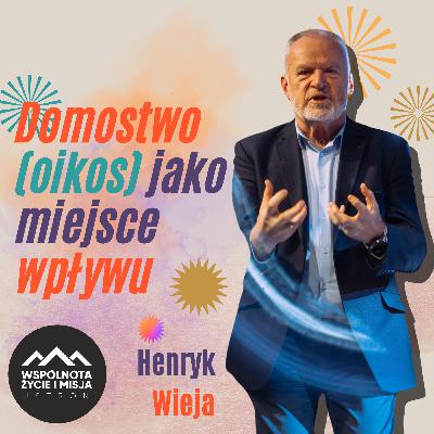 Domostwo (oikos) jako miejsce wpływu - Henryk Wieja