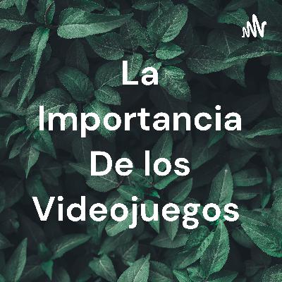 La importancia de los videojuegos