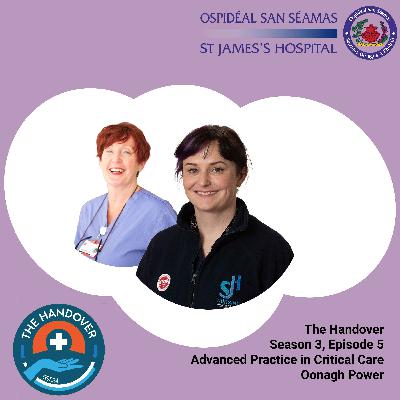 Season 3 Episode 5: Advanced Practice in Critical Care: Oonagh Power’s Story