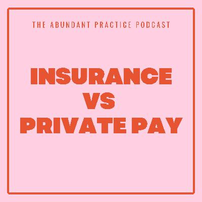 Episode #688: Deciding Whether To Take Insurance Or Go Private Pay