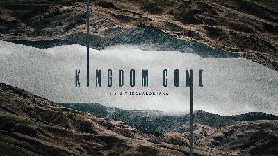 Kingdom Come: Faithfulness