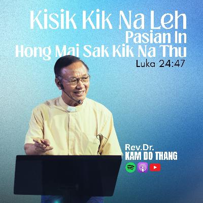 Kisik Kik Na Leh Pasian In Hong Mai Sak Kik Na Thu