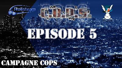 Cops – Épisode 5 – Parfois il faut faire une croix dessus