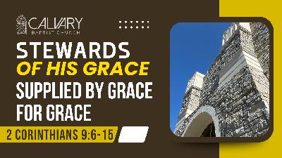 Stewards of His Grace: Supplied by Grace for Grace Stewards of His Grace: Supplied by Grace for Grace