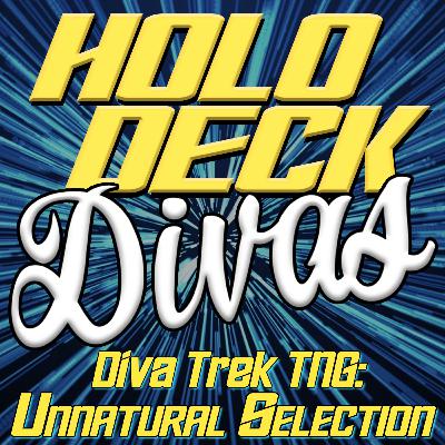 Diva Trek TNG - Unnatural Selection