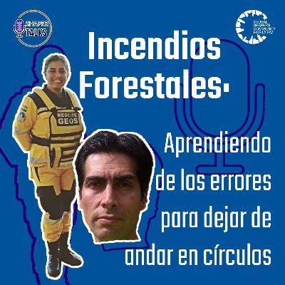EP2 Incendios Forestales ft Carlos de Ugarte y Alejandra Rojas EP2 Incendios Forestales ft Carlos de Ugarte y Alejandra Rojas