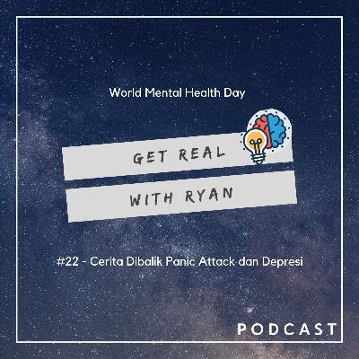 #22 - Cerita Dibalik Panic Attack dan Depresi #22 - Cerita Dibalik Panic Attack dan Depresi