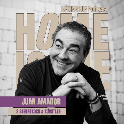 #26 Juan Amador: 3 Michelin-Sterne in der Küche, grenzenlose Freiheit auf der Leinwand