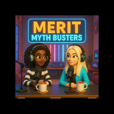 Merit Myth Busters: Shattering Illusions One Corporate Lie at a Time
