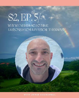 Why We Need Each Other: Lessons from a Physical Therapist Why We Need Each Other: Lessons from a Physical Therapist