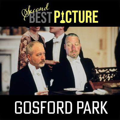2001 - Gosford Park 2001 - Gosford Park
