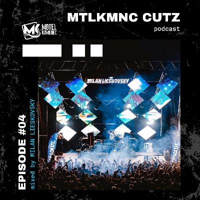 MTLKMNC CUTZ #04 / MILAN LIESKOVSKY