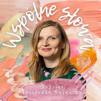 #78 Superwizja – rozmowa z Agnieszką Gałańczuk