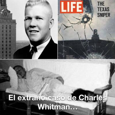 Ep. 44. El extraño caso de Charles Whitman… Ep. 44. El extraño caso de Charles Whitman…