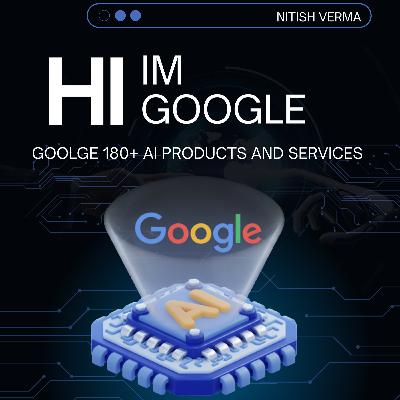 HI I AM GOOGLE: Google 180 AI Products and Services Hindi Audio Book Summary HI I AM GOOGLE: Google 180 AI Products and Services Hindi Audio Book Summary