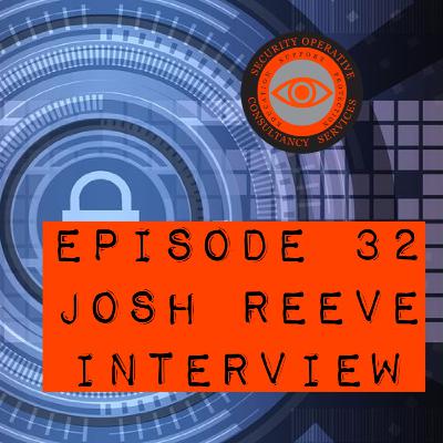 Episode 32: Josh Reeve Interview Episode 32: Josh Reeve Interview