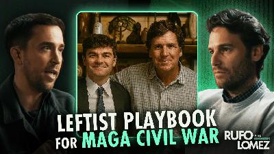 How the Left Will Use Tucker's Interview w/ Fuentes to Push MAGA CIVIL WAR!