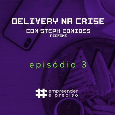 ep #03 - Steph do aiqfome (DELIVERY NA CRISE) ep #03 - Steph do aiqfome (DELIVERY NA CRISE)
