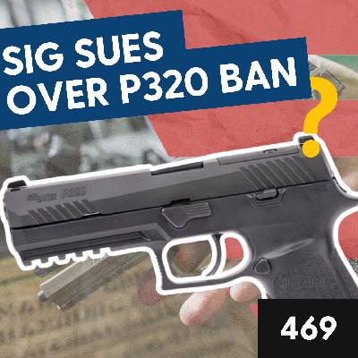 SIG SAUER SUES Over P320 BAN - Jury Finds Gun DEFECTIVELY DESIGNED!